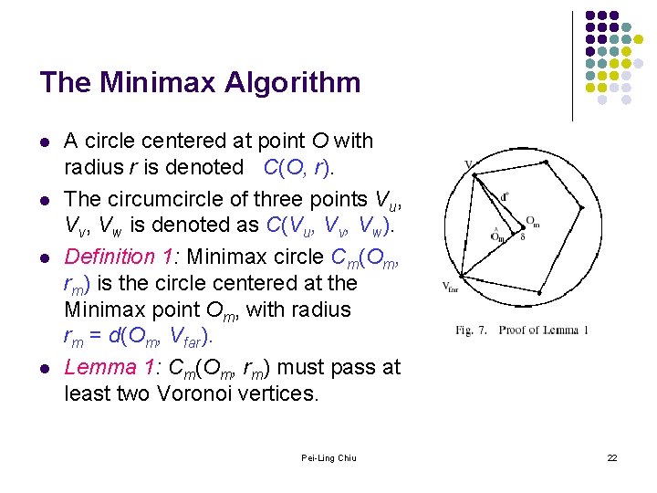 The Minimax Algorithm l l A circle centered at point O with radius r