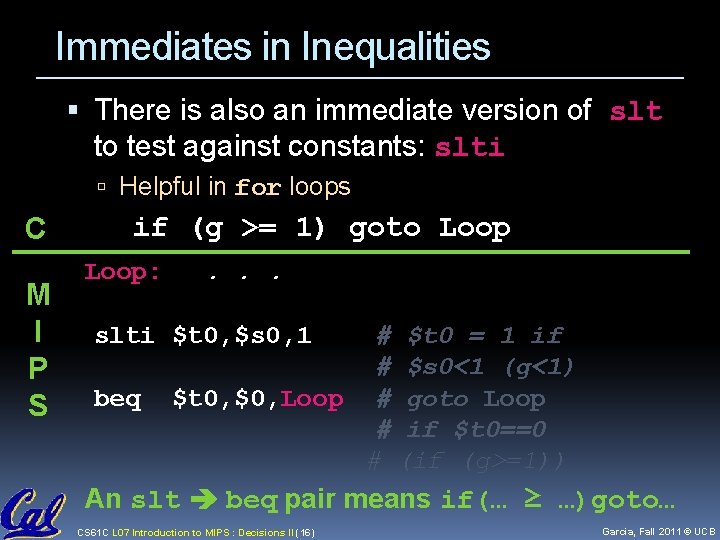Immediates in Inequalities There is also an immediate version of slt to test against Immediates in Inequalities There is also an immediate version of slt to test against