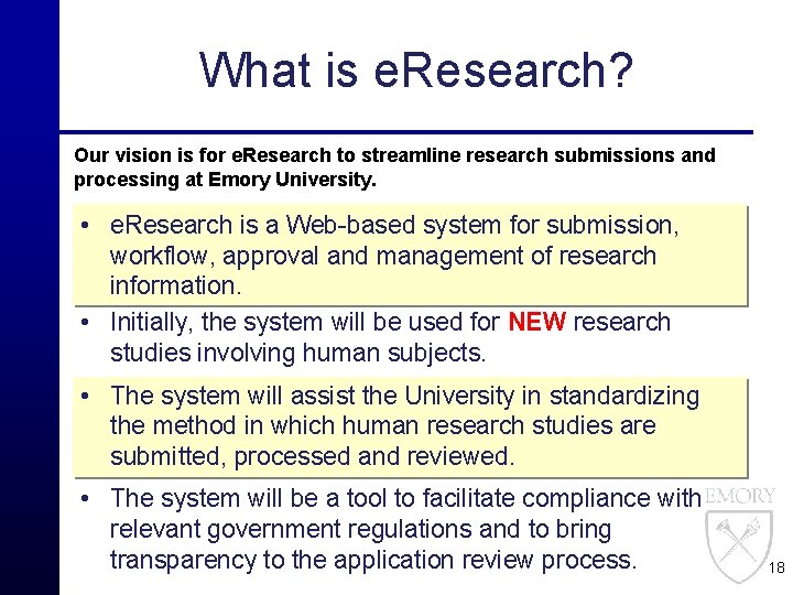 What is e. Research? Our vision is for e. Research to streamline research submissions