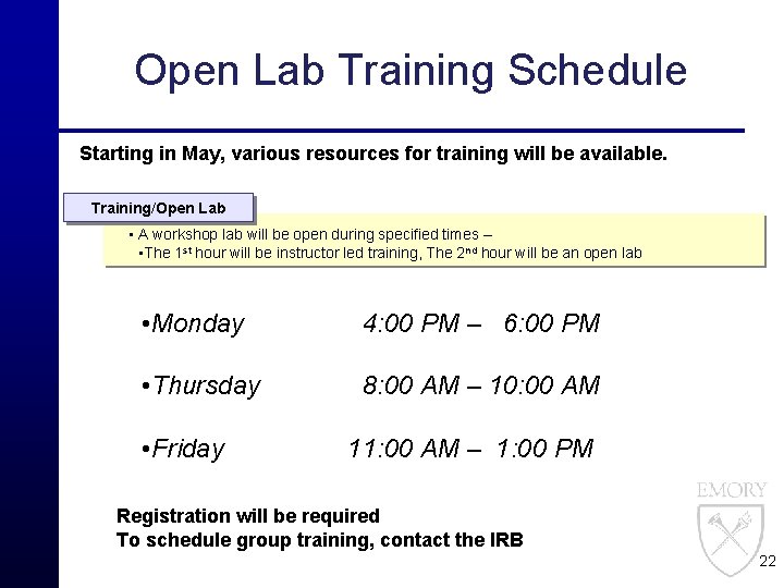 Open Lab Training Schedule Starting in May, various resources for training will be available.