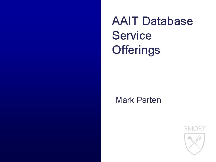 AAIT Database Service Offerings Mark Parten 
