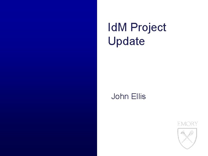 Id. M Project Update John Ellis 
