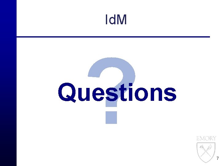 Id. M ? Questions 7 
