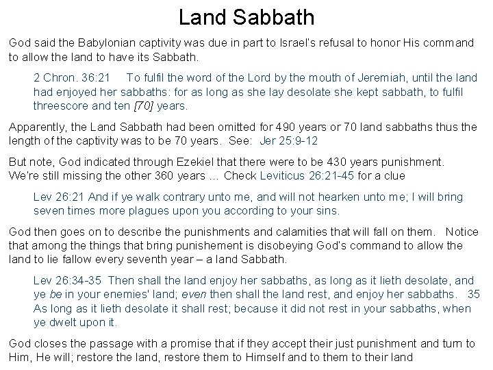 Land Sabbath God said the Babylonian captivity was due in part to Israel’s refusal