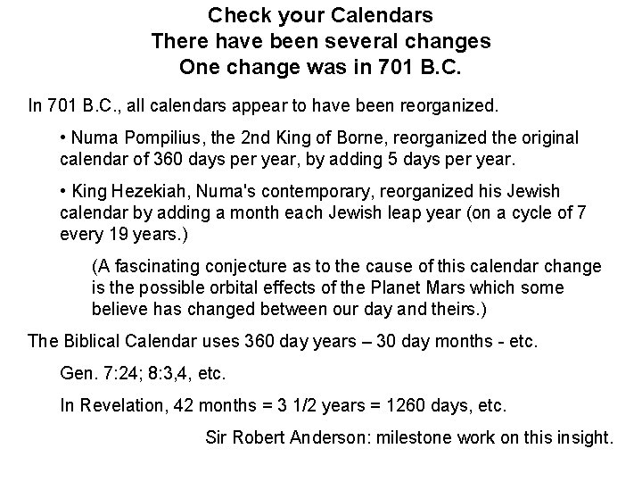 Check your Calendars There have been several changes One change was in 701 B.
