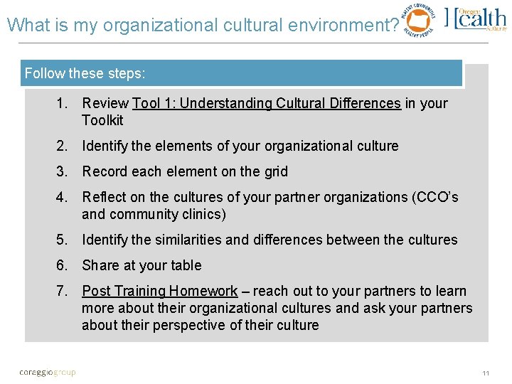What is my organizational cultural environment? Follow these steps: 1. Review Tool 1: Understanding