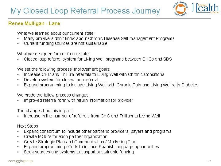 My Closed Loop Referral Process Journey Renee Mulligan - Lane What we learned about
