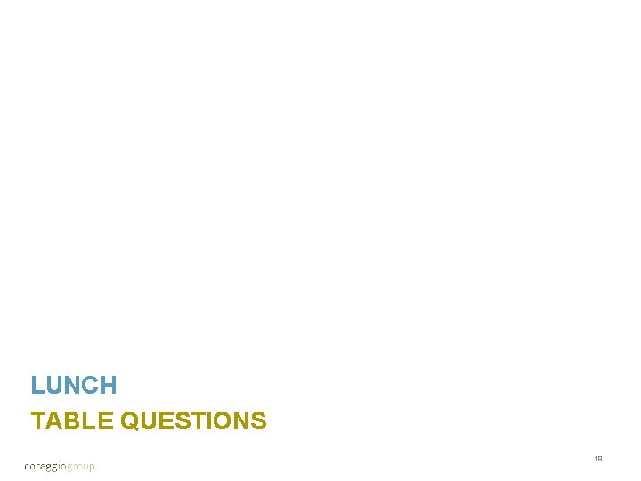 LUNCH TABLE QUESTIONS 19 