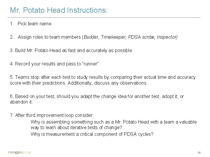 Mr. Potato Head Instructions: 1. Pick team name. 2. Assign roles to team members