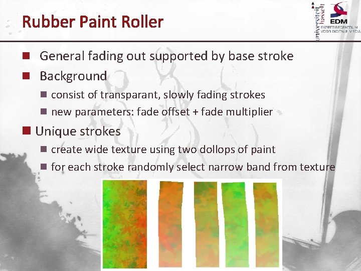 Rubber Paint Roller n General fading out supported by base stroke n Background n