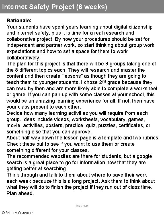 Internet Safety Project (6 weeks) Rationale: Your students have spent years learning about digital