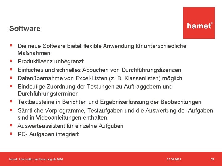 Software § Die neue Software bietet flexible Anwendung für unterschiedliche § § § §