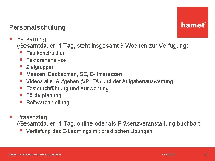 Personalschulung § E-Learning (Gesamtdauer: 1 Tag, steht insgesamt 9 Wochen zur Verfügung) § §