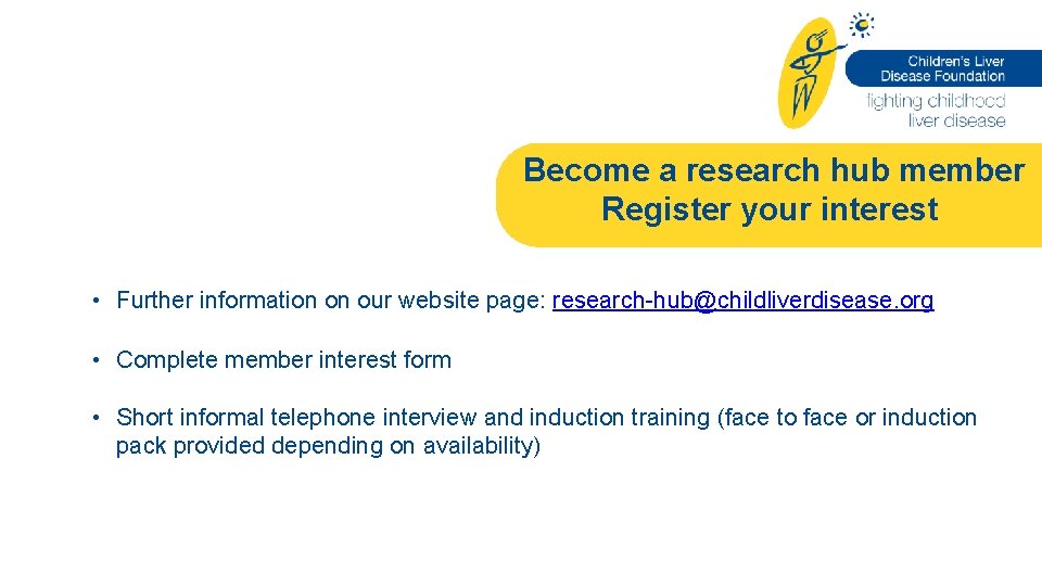 Become a research hub member Register your interest • Further information on our website