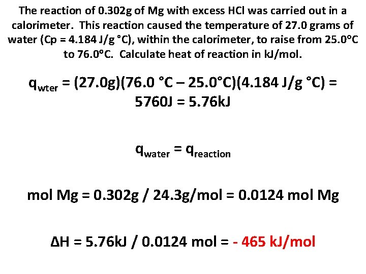 The reaction of 0. 302 g of Mg with excess HCl was carried out