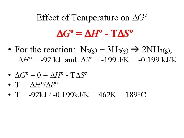 Effect of Temperature on Go G = H - T S o o o