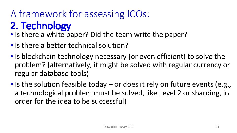 A framework for assessing ICOs: 2. Technology • Is there a white paper? Did