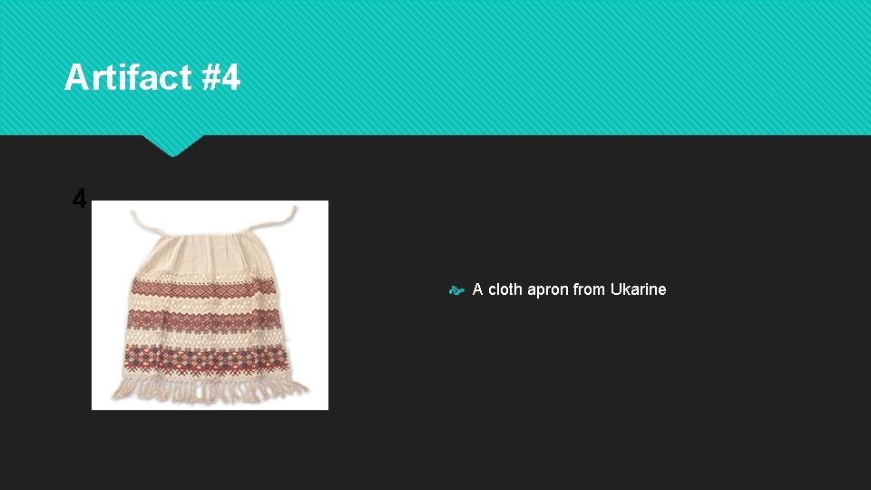 Artifact #4 A cloth apron from Ukarine 