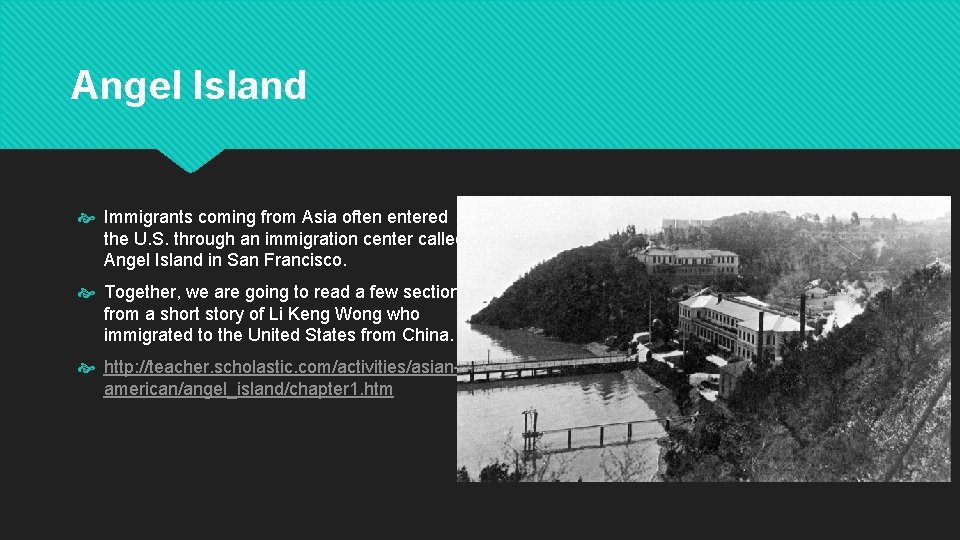 Angel Island Immigrants coming from Asia often entered the U. S. through an immigration