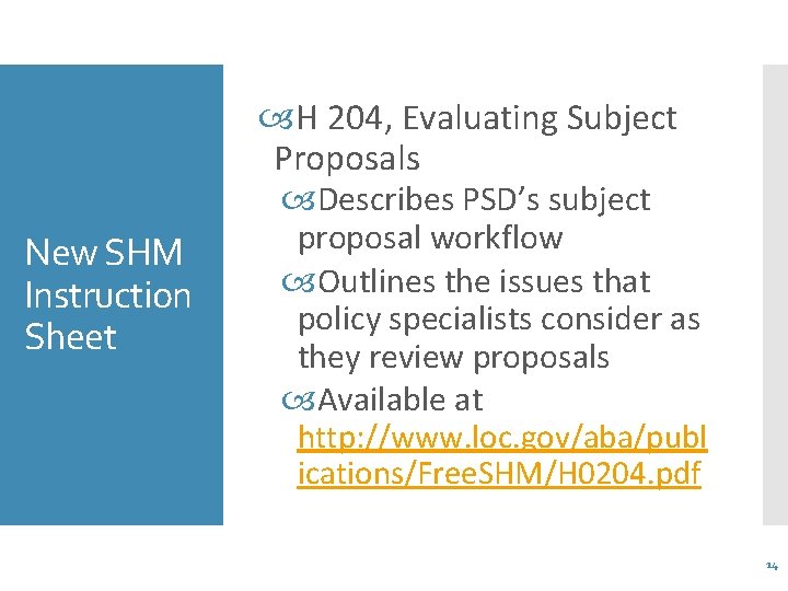  H 204, Evaluating Subject Proposals New SHM Instruction Sheet Describes PSD’s subject proposal