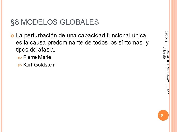 § 8 MODELOS GLOBALES Pierre Marie Kurt Goldstein SPAN 4130 - Harry Howard -