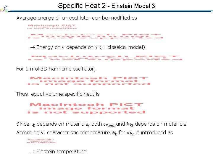 Specific Heat 2 - Einstein Model 3 Average energy of an oscillator can be