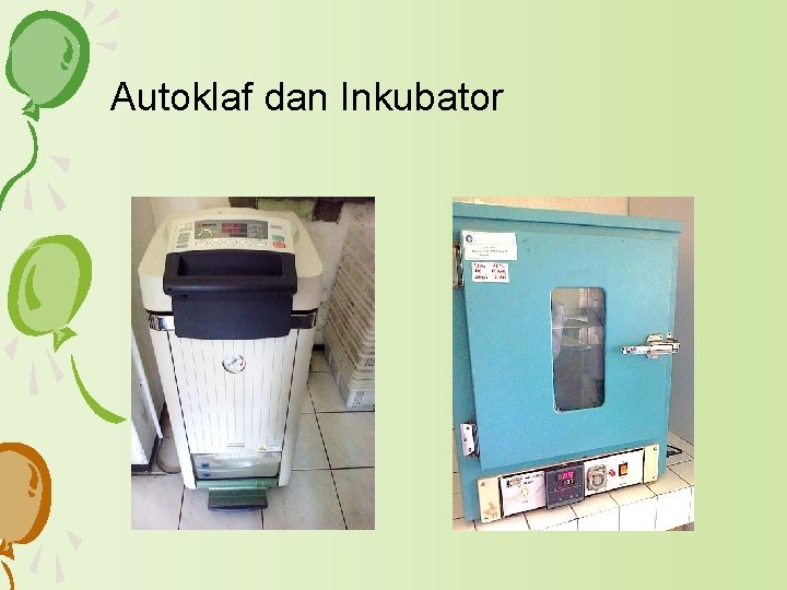 Autoklaf dan Inkubator 