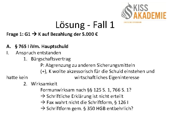 Lösung - Fall 1 Frage 1: G 1 K auf Bezahlung der 5. 000