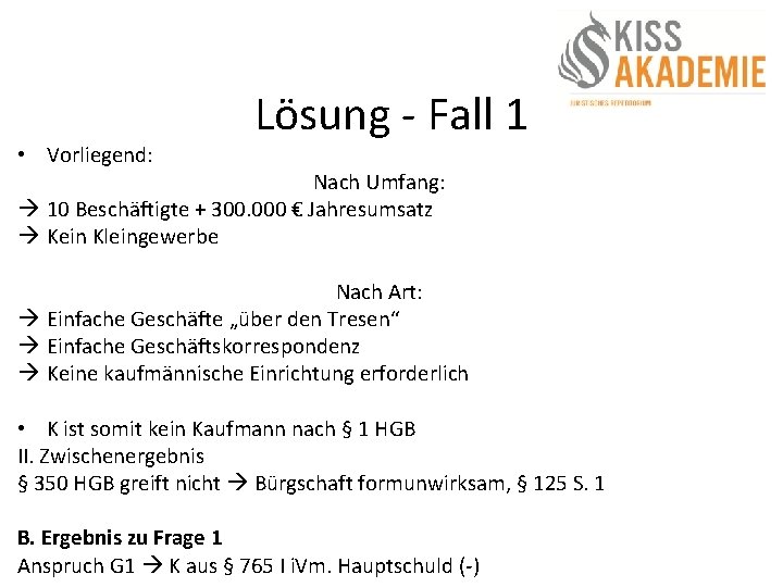  • Vorliegend: Lösung - Fall 1 Nach Umfang: 10 Beschäftigte + 300. 000