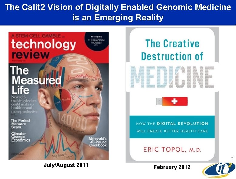 The Calit 2 Vision of Digitally Enabled Genomic Medicine is an Emerging Reality 4