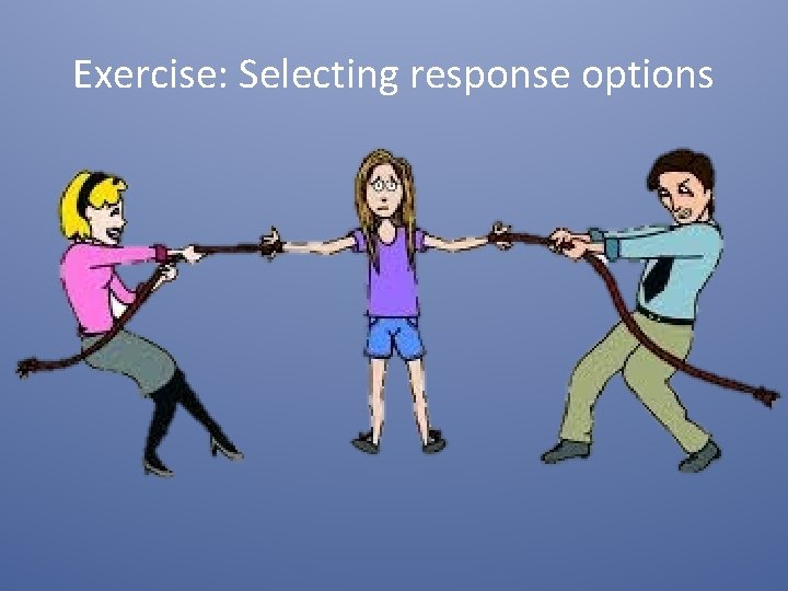 Exercise: Selecting response options 