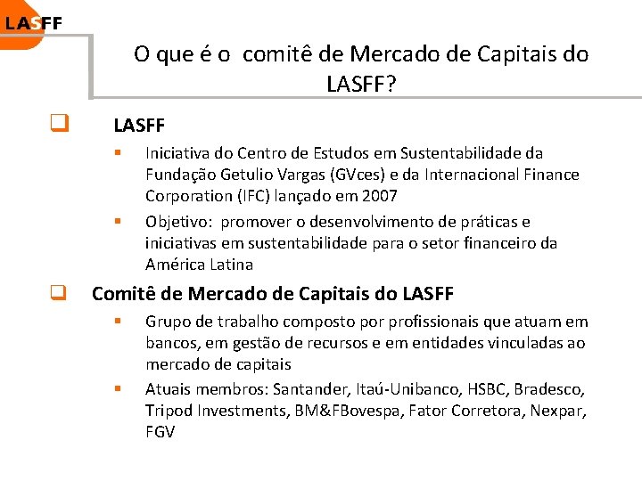 O que é o comitê de Mercado de Capitais do LASFF? q LASFF §