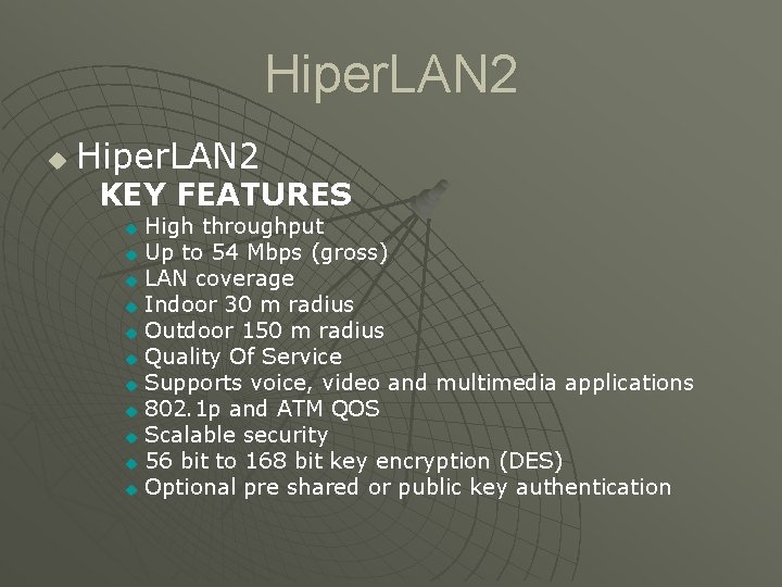 Hiper. LAN 2 u Hiper. LAN 2 KEY FEATURES High throughput u Up to