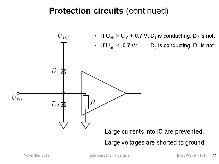 Protection circuits (continued) • If Uein > UIC + 0. 7 V: D 1