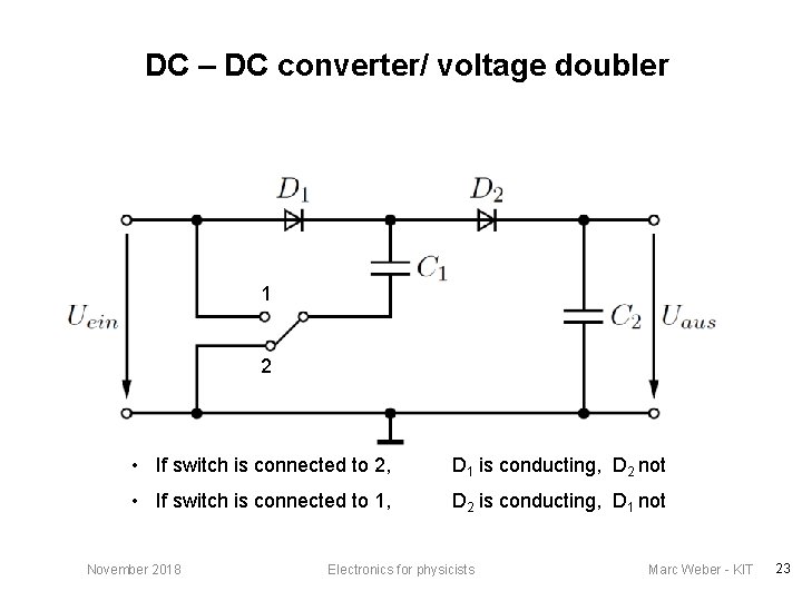 DC – DC converter/ voltage doubler 1 2 • If switch is connected to