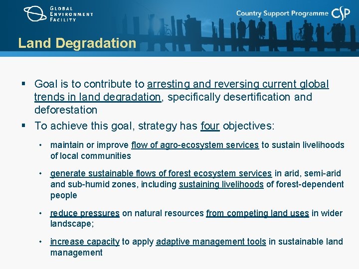 Land Degradation § Goal is to contribute to arresting and reversing current global trends