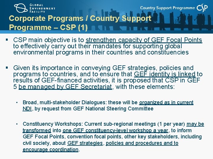 Corporate Programs / Country Support Programme – CSP (1) § CSP main objective is