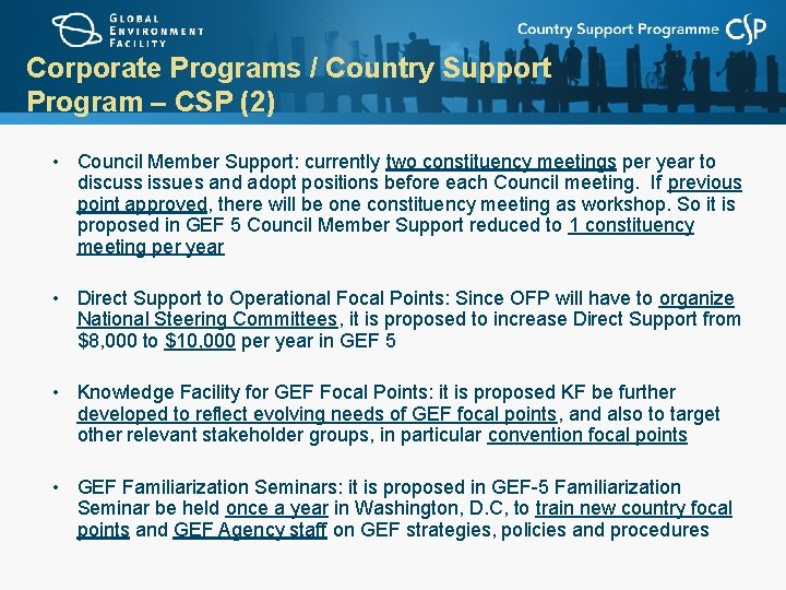 Corporate Programs / Country Support Program – CSP (2) • Council Member Support: currently