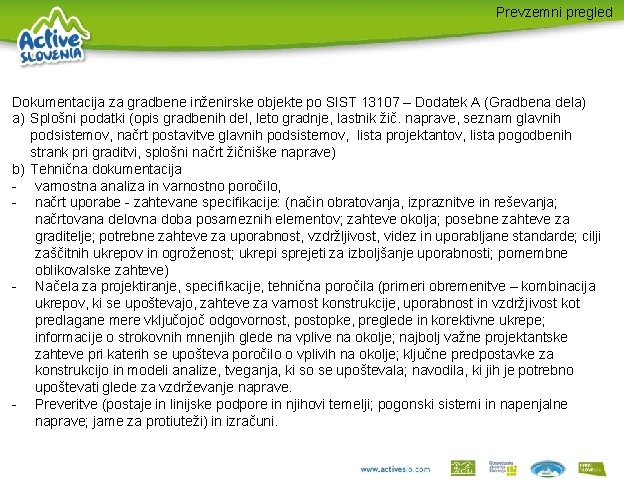 Prevzemni pregled Dokumentacija za gradbene inženirske objekte po SIST 13107 – Dodatek A (Gradbena