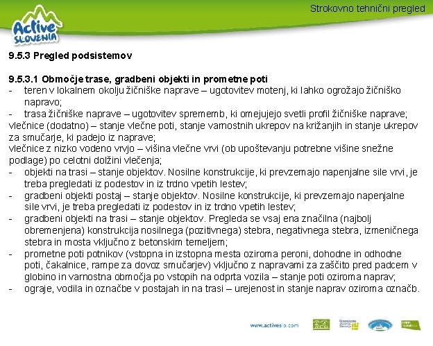 Strokovno tehnični pregled 9. 5. 3 Pregled podsistemov 9. 5. 3. 1 Območje trase,