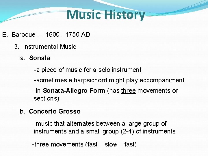 Music History E. Baroque --- 1600 - 1750 AD 3. Instrumental Music a. Sonata