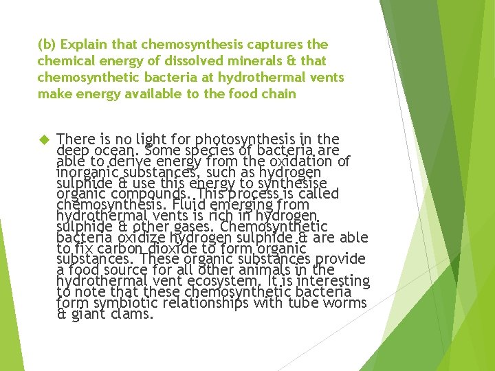 (b) Explain that chemosynthesis captures the chemical energy of dissolved minerals & that chemosynthetic