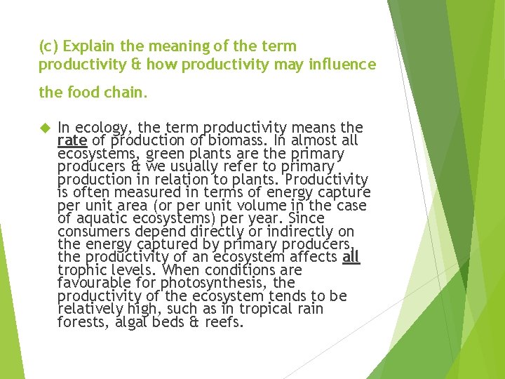 (c) Explain the meaning of the term productivity & how productivity may influence the