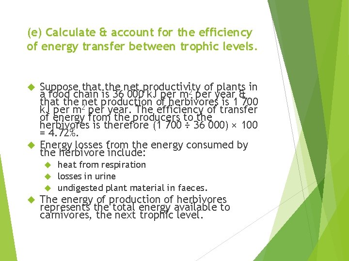 (e) Calculate & account for the efficiency of energy transfer between trophic levels. Suppose