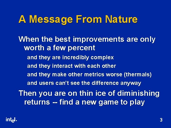 A Message From Nature When the best improvements are only worth a few percent
