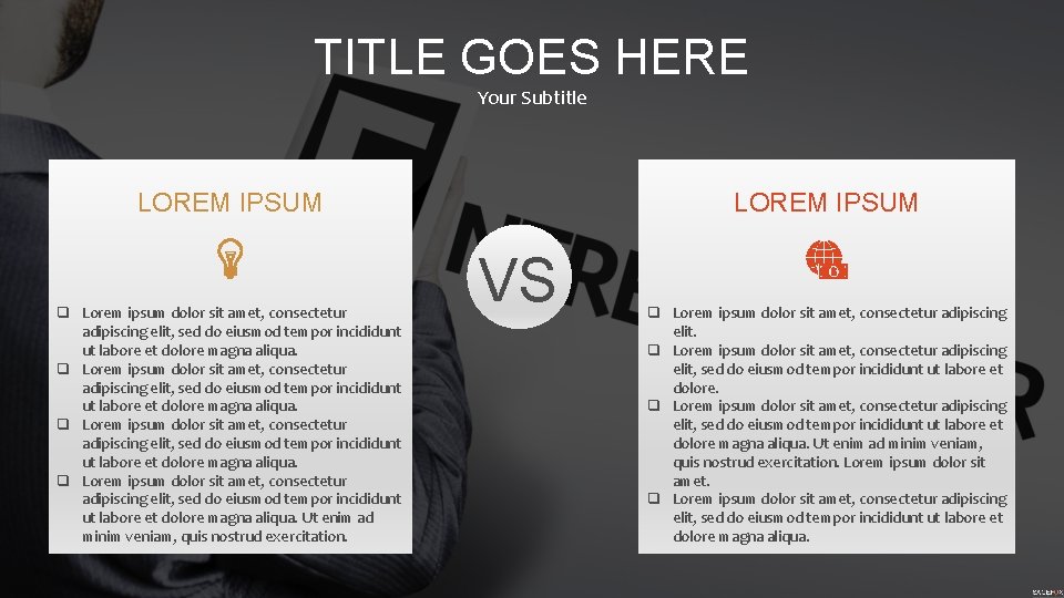 TITLE GOES HERE Your Subtitle LOREM IPSUM q Lorem ipsum dolor sit amet, consectetur