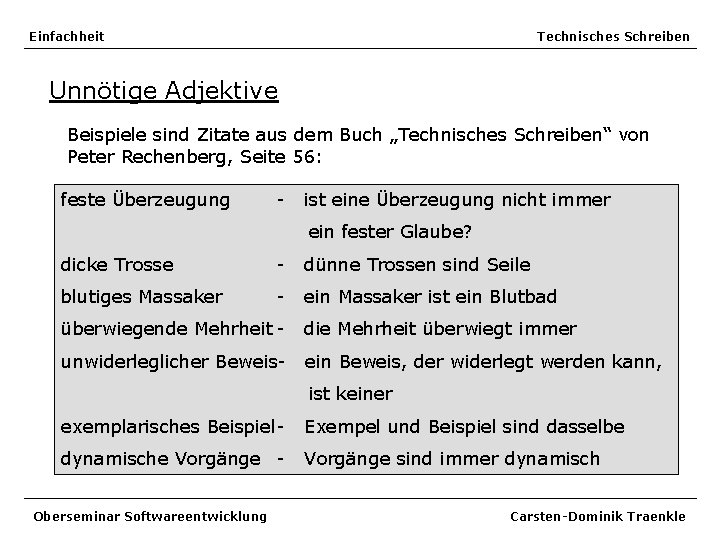 Einfachheit Technisches Schreiben Unnötige Adjektive Beispiele sind Zitate aus dem Buch „Technisches Schreiben“ von