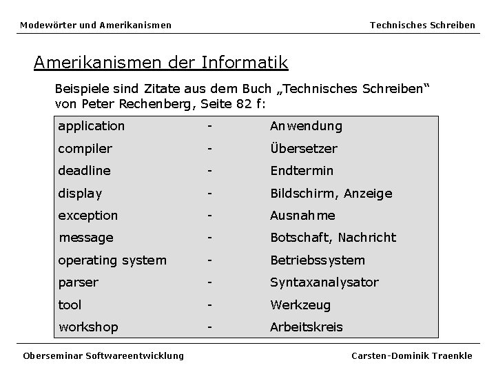 Modewörter und Amerikanismen Technisches Schreiben Amerikanismen der Informatik Beispiele sind Zitate aus dem Buch