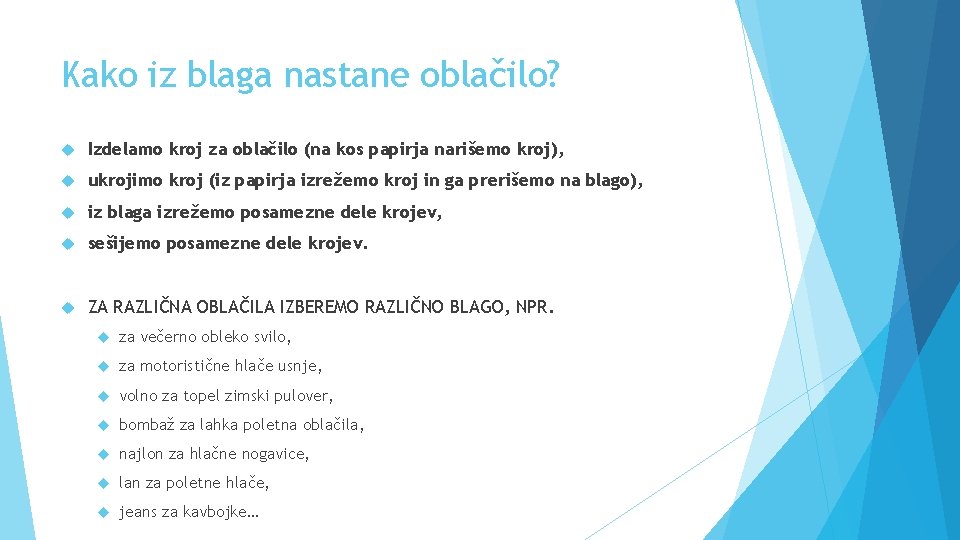 Kako iz blaga nastane oblačilo? Izdelamo kroj za oblačilo (na kos papirja narišemo kroj),