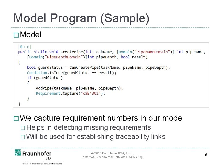 Model Program (Sample) � Model � We capture requirement numbers in our model �